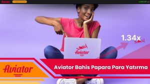 Aviator Bahis Papara Para Yatırma
