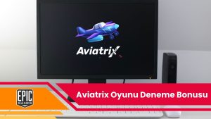 Aviatrix Oyunu Deneme Bonusu