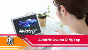 Aviatrix Oyunu Giriş Yap