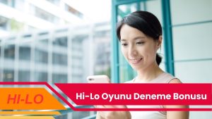 Hi-Lo Oyunu Deneme Bonusu