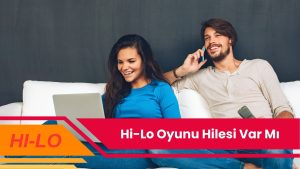 Hi-Lo Oyunu Hilesi Var Mı