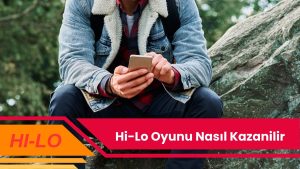 Hi-Lo Oyunu Nasıl Kazanilir