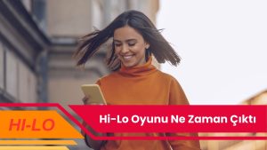 Hi-Lo Oyunu Ne Zaman Çıktı